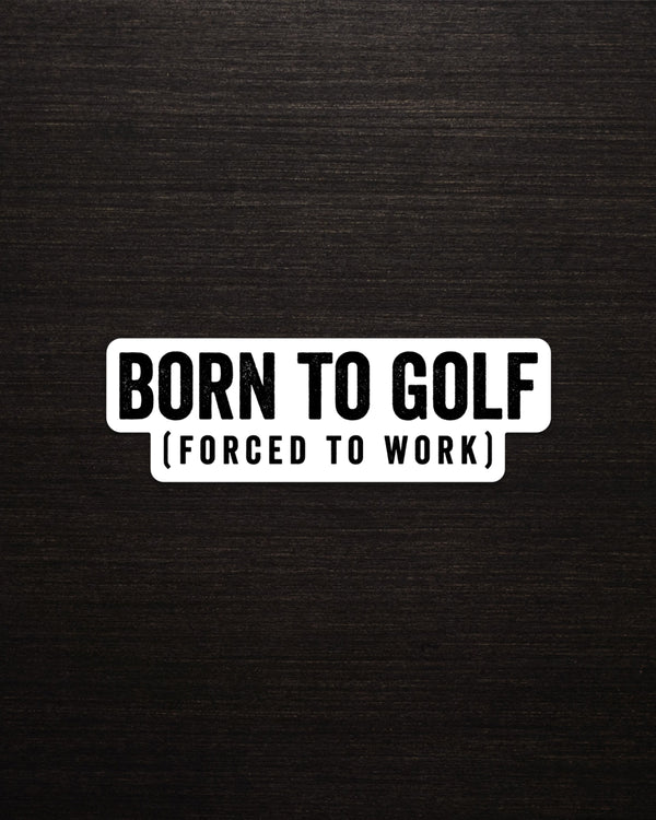 Born To Golf Sticker