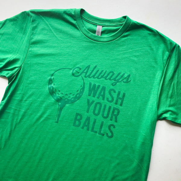 Always Wash Your Balls - Green